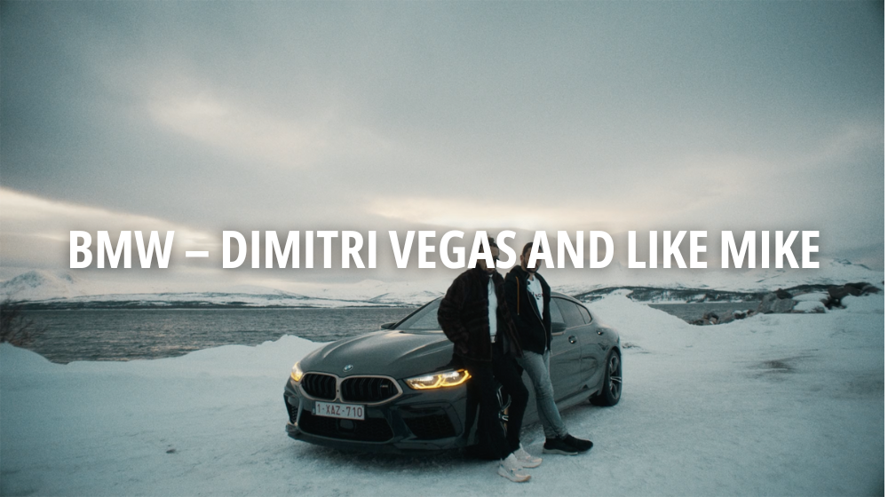 BMW – DIMITRI VEGAS AND LIKE MIKE