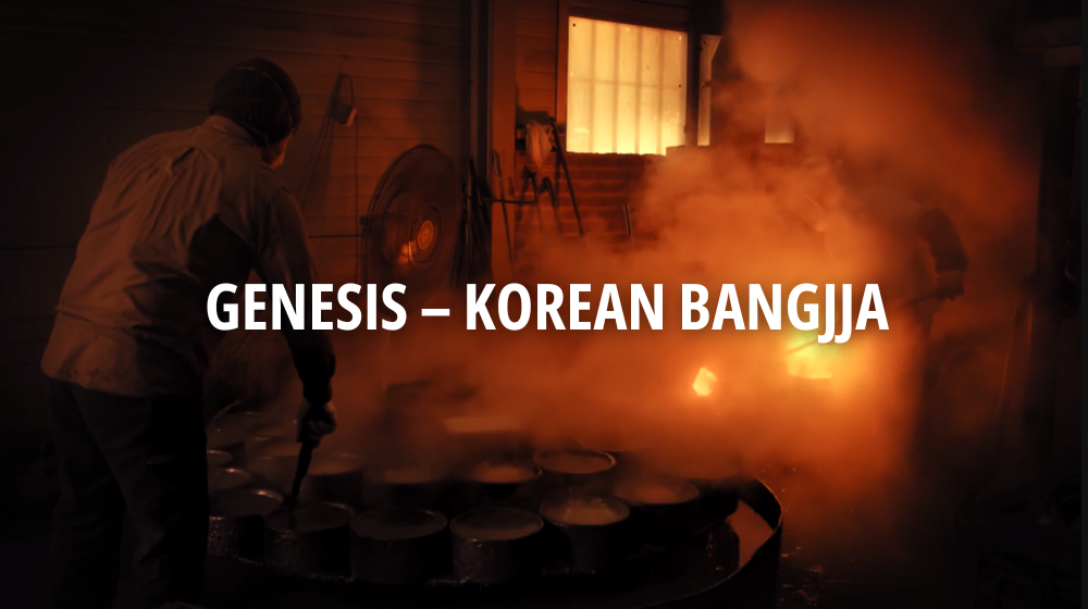 GENESIS – KOREAN BANGJJA